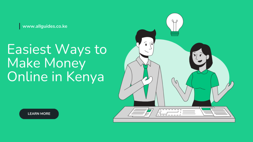 Easiest Ways to Make Money Online in Kenya: Beginner-Friendly Methods That Actually Work in 2026