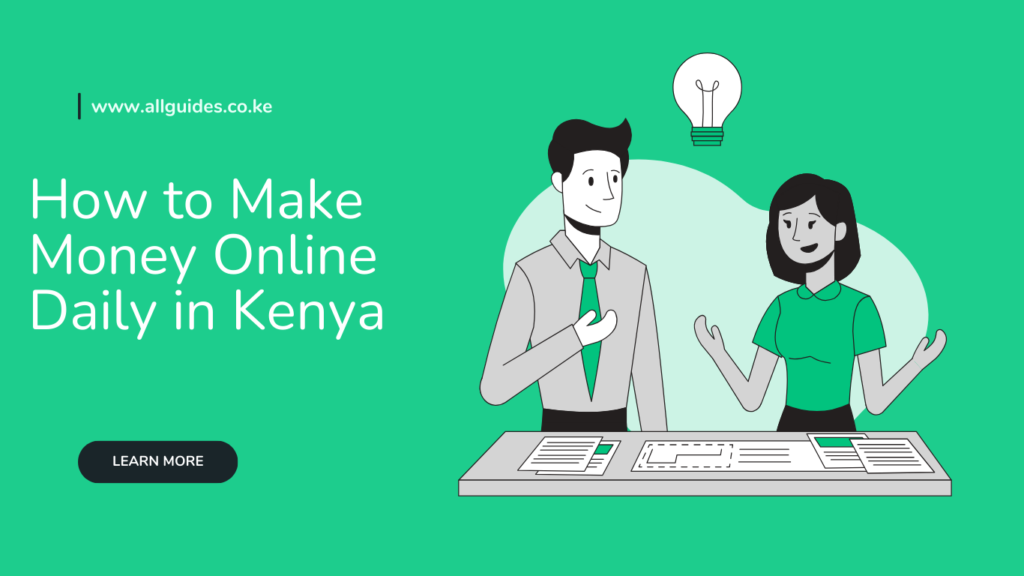 How to Make Money Online Daily in Kenya 2026: Methods That Pay Every Single Day