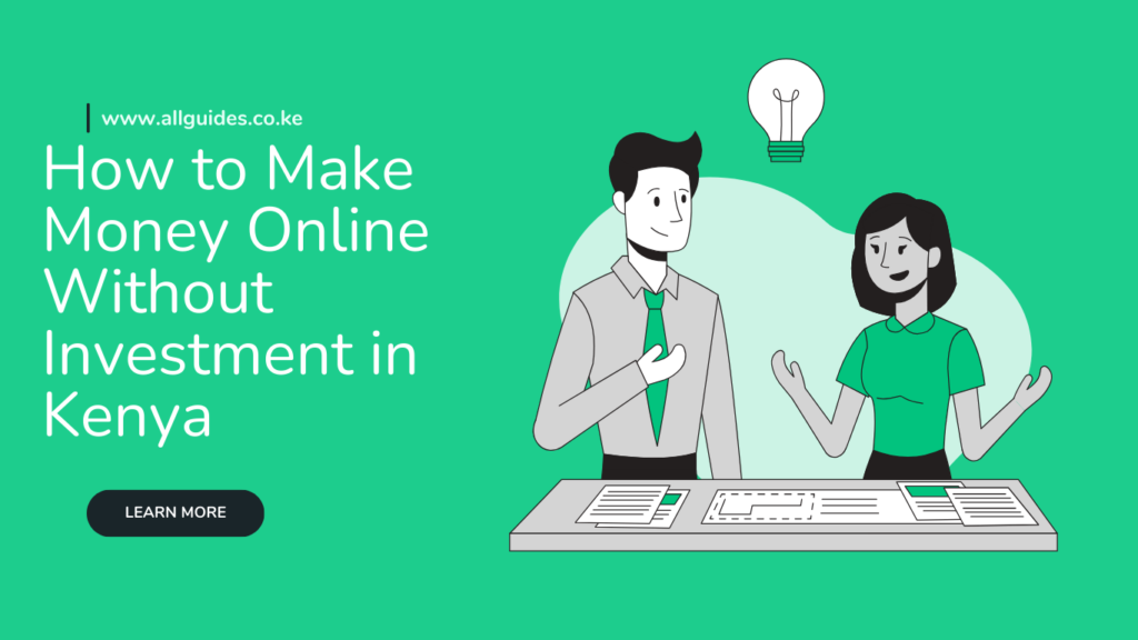 How to Make Money Online Without Investment in Kenya (2026 Complete Guide)