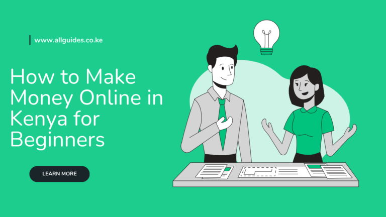 How to Make Money Online in Kenya for Beginners: 12 Easy and Proven Ways in 2026